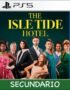Ps5 Digital The Isle Tide Hotel Secundario