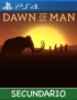 Ps4 Digital Dawn of Man Secundario