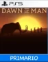 Ps5 Digital Dawn of Man Primario