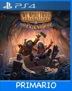 Ps4 Digital We Were Here Expeditions: The FriendShip Primario