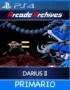 Ps4 Digital Arcade Archives DARIUS II Primario