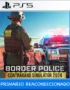 Ps5 Digital Border Police: Contraband Simulator 2024 Primario Reacondicionado